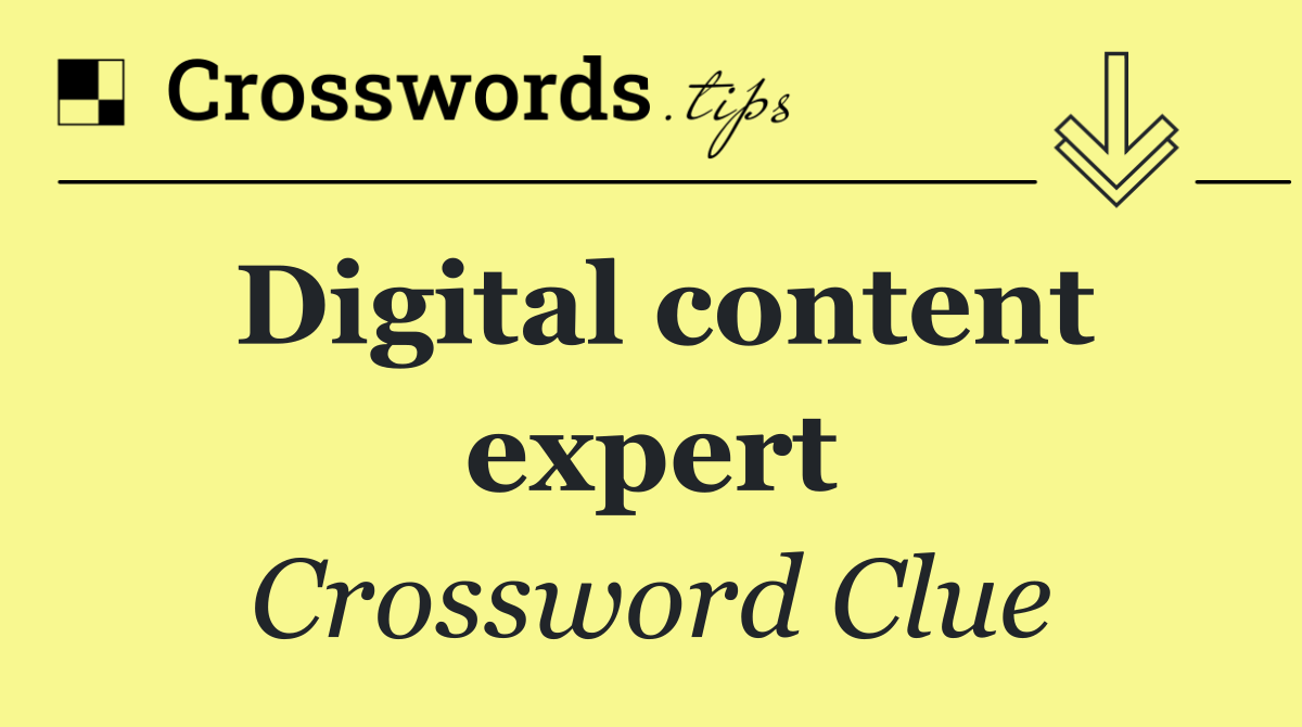 Digital content expert