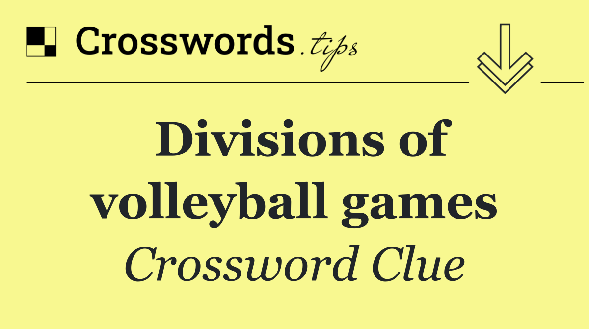 Divisions of volleyball games