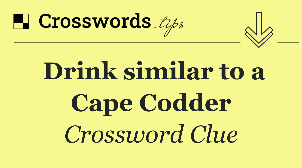 Drink similar to a Cape Codder