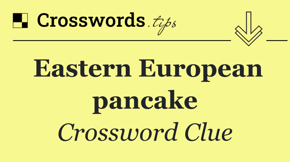 Eastern European pancake