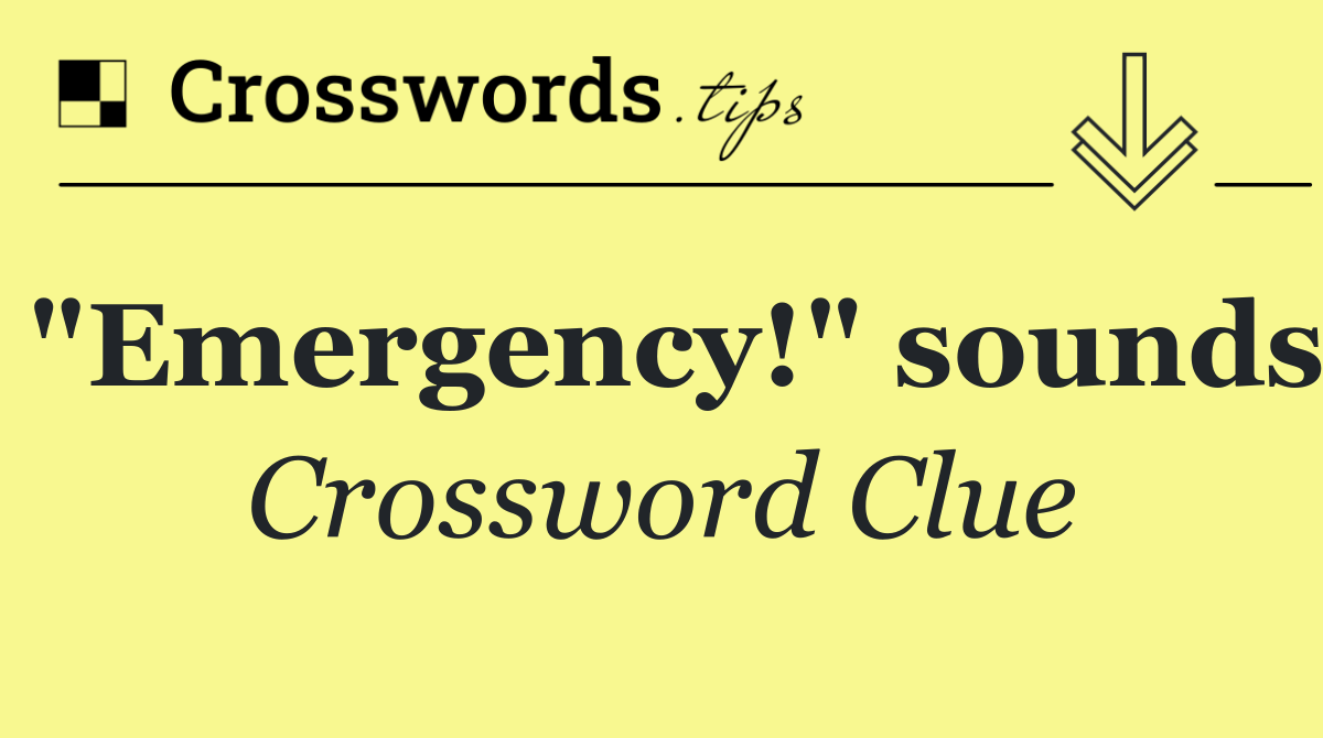 "Emergency!" sounds
