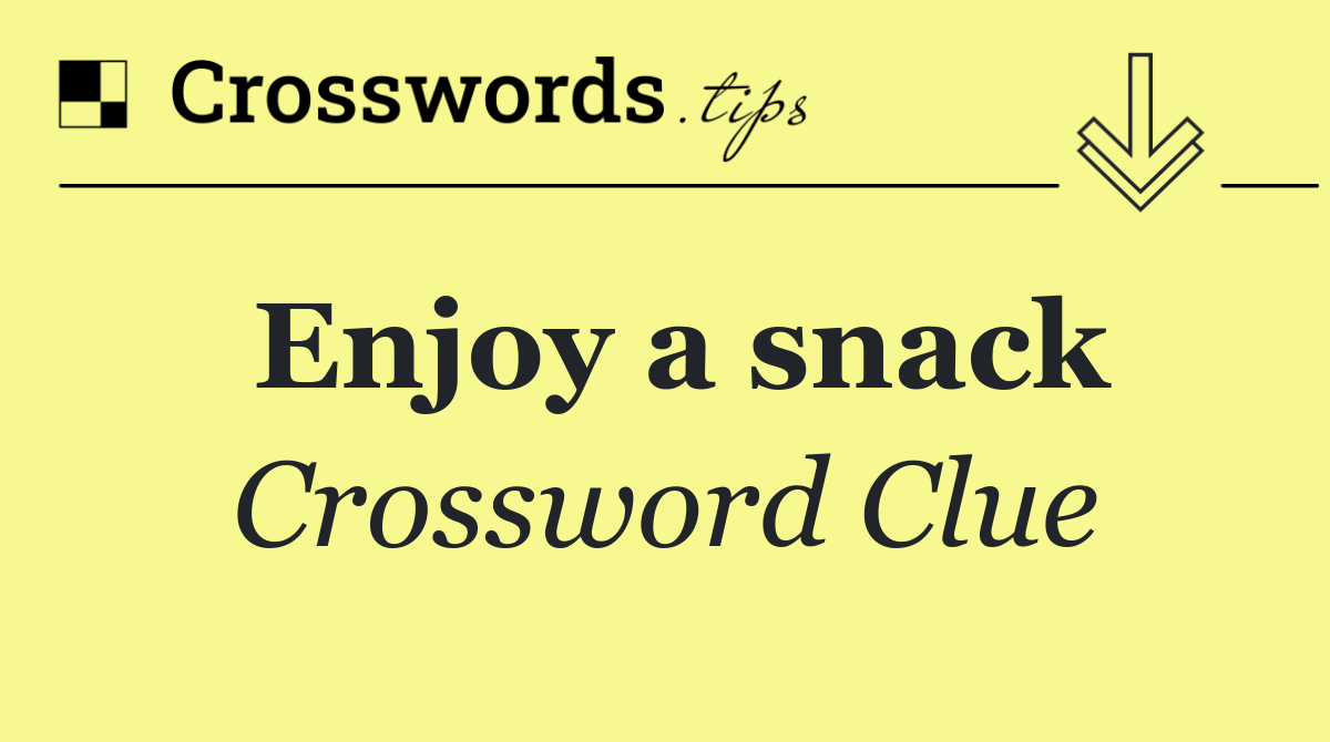 Enjoy a snack