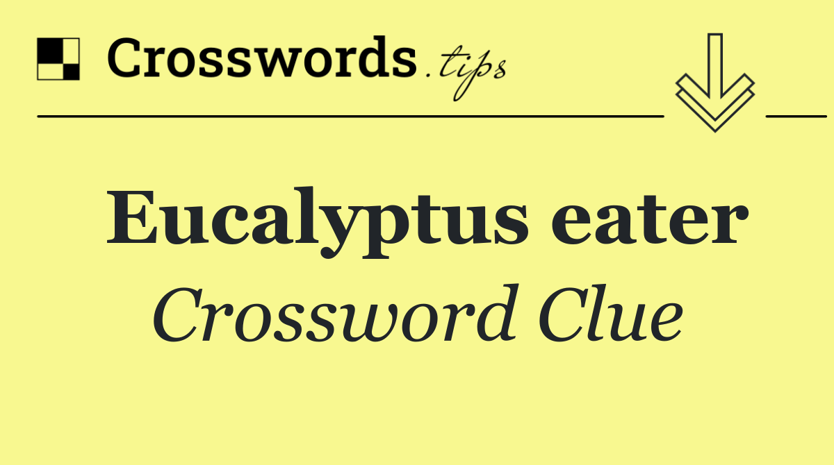 Eucalyptus eater
