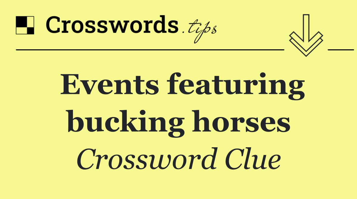 Events featuring bucking horses
