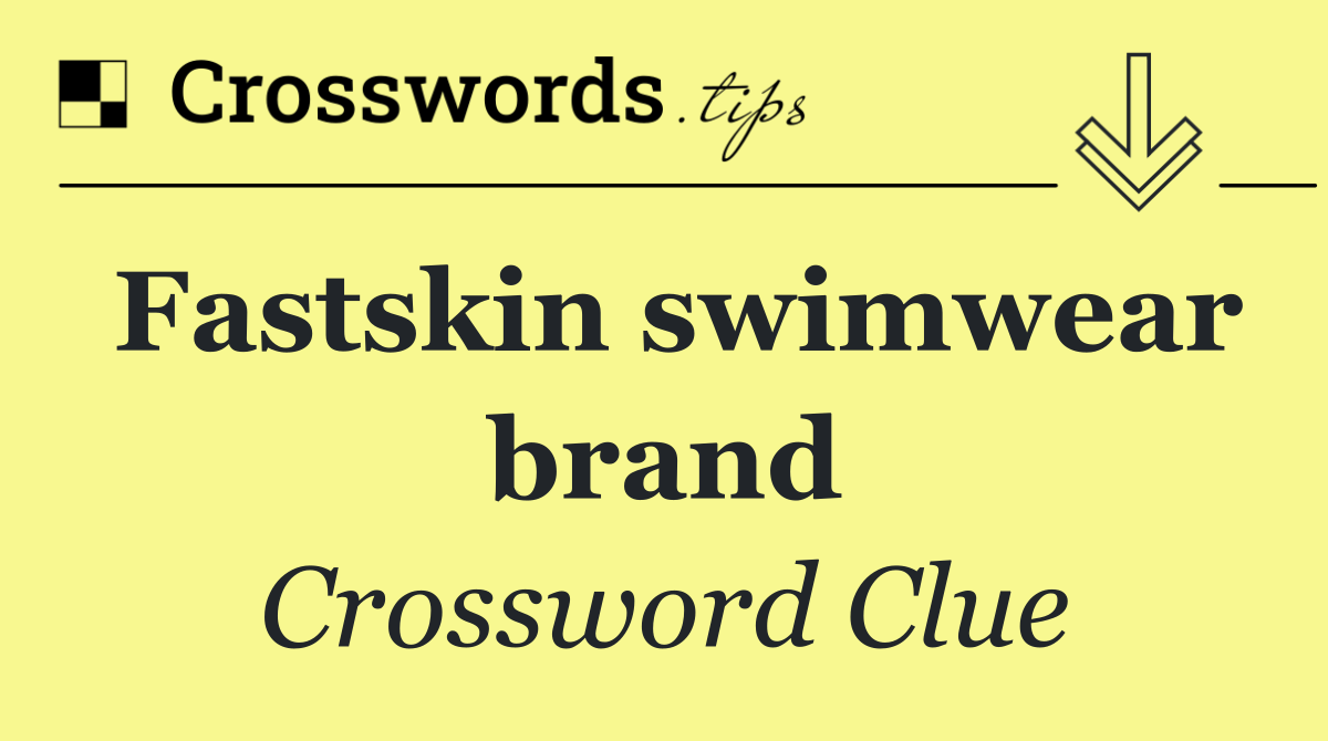 Fastskin swimwear brand