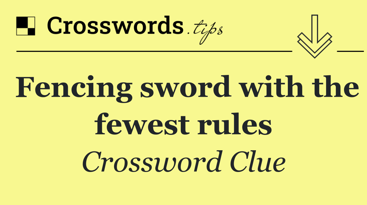 Fencing sword with the fewest rules