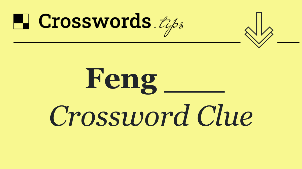 Feng ___