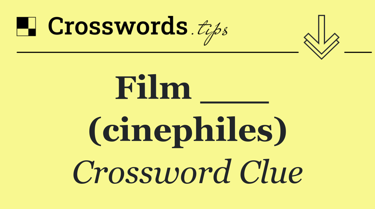 Film ___ (cinephiles)