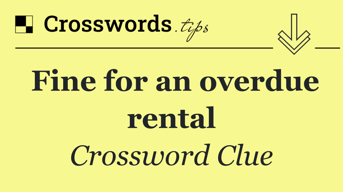 Fine for an overdue rental
