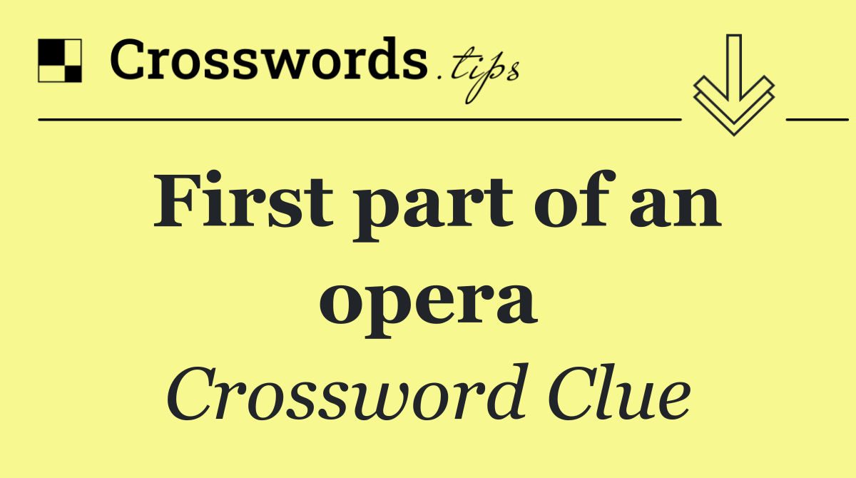 First part of an opera