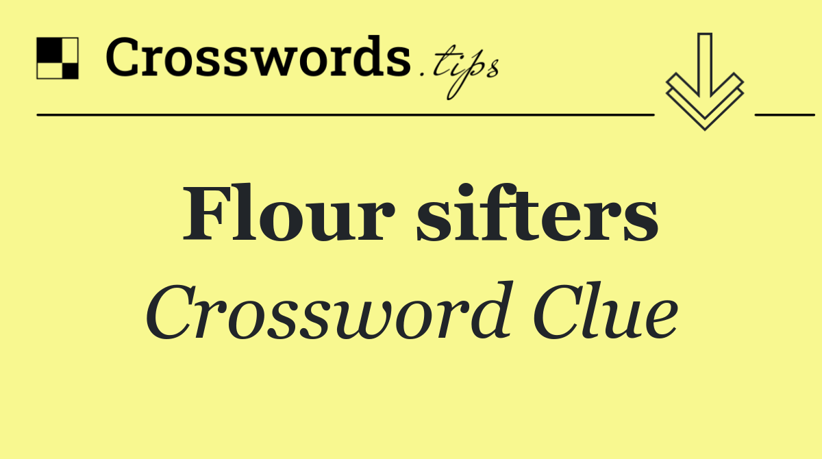 Flour sifters