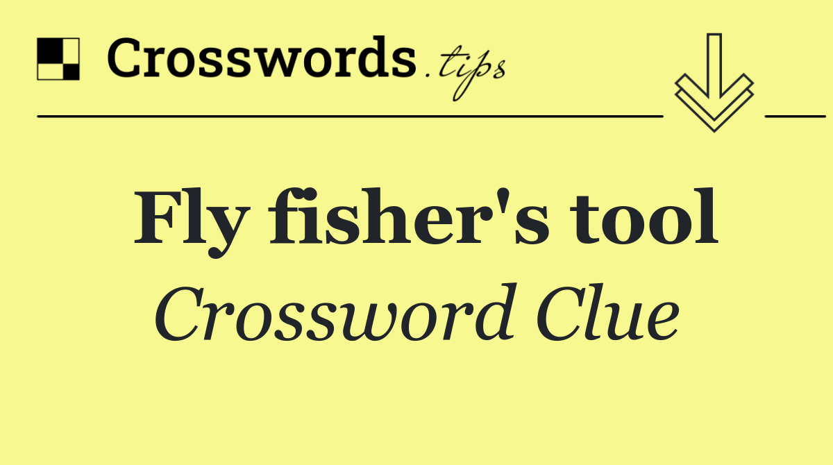 Fly fisher's tool