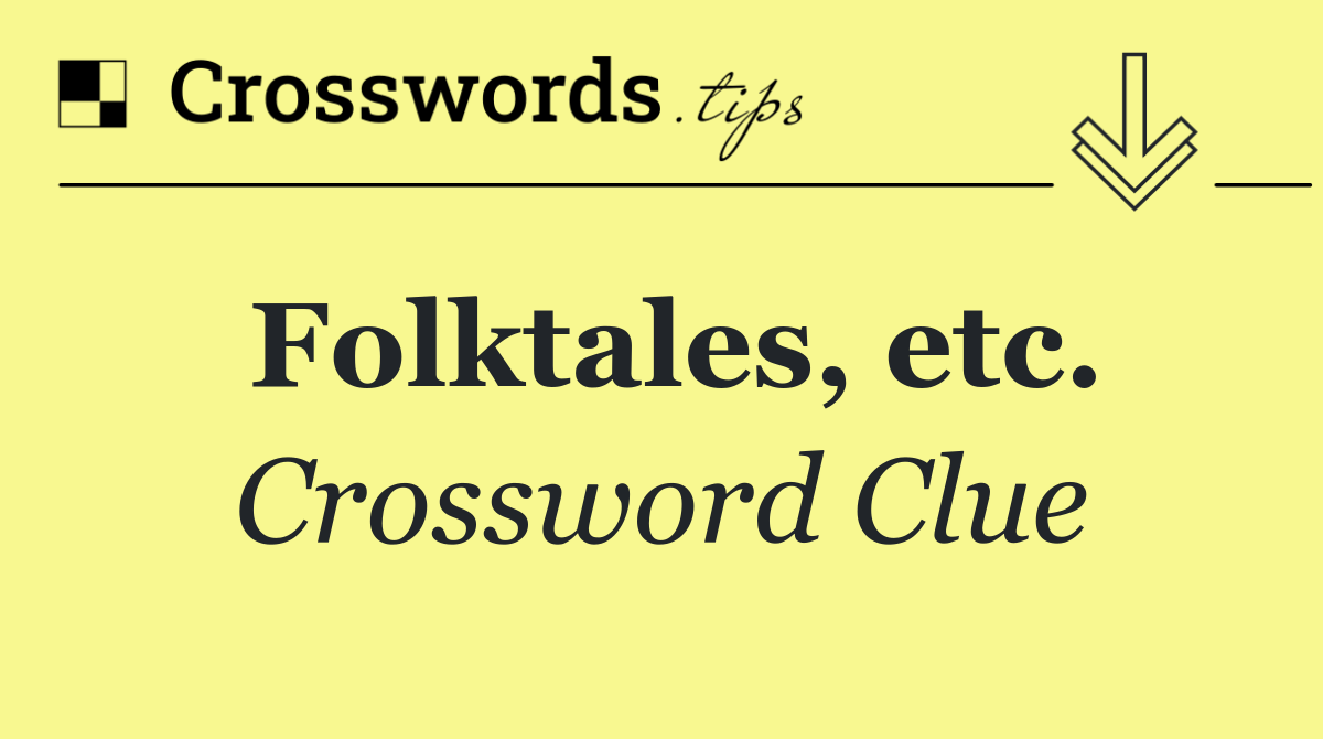 Folktales, etc.