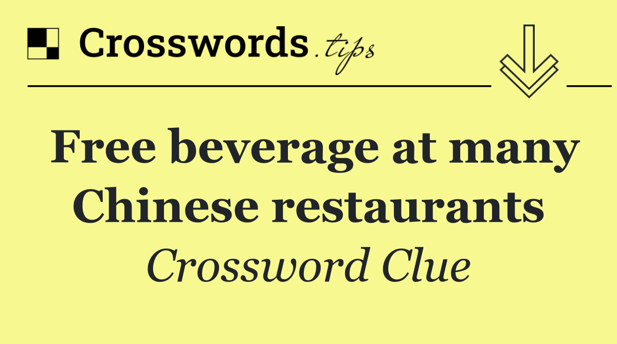 Free beverage at many Chinese restaurants