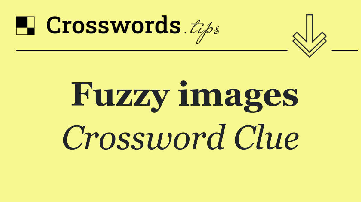 Fuzzy images