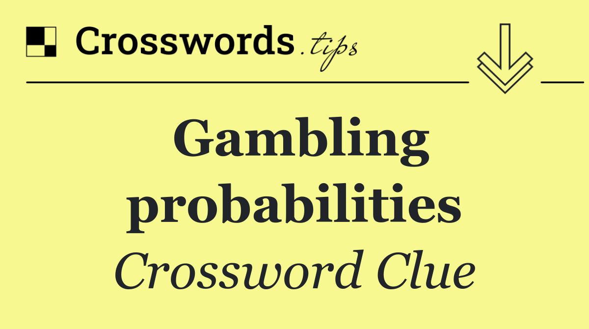 Gambling probabilities