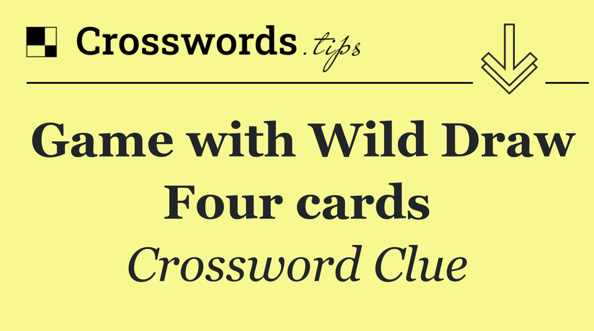 Game with Wild Draw Four cards