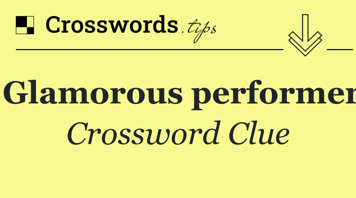 Glamorous performer