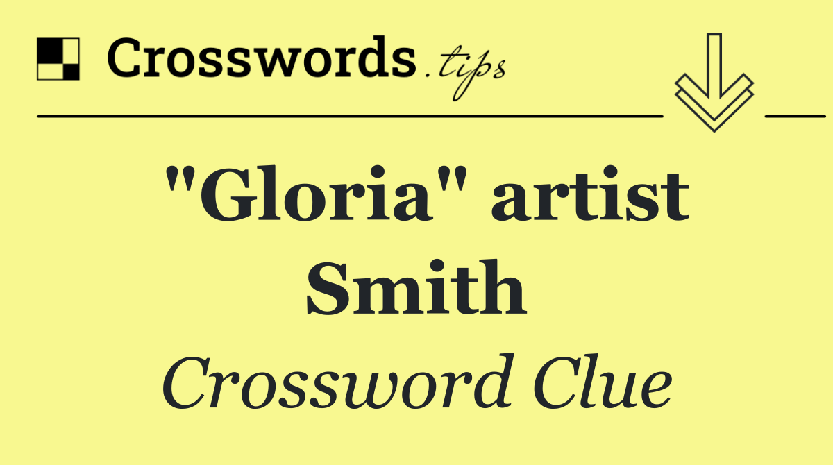"Gloria" artist Smith