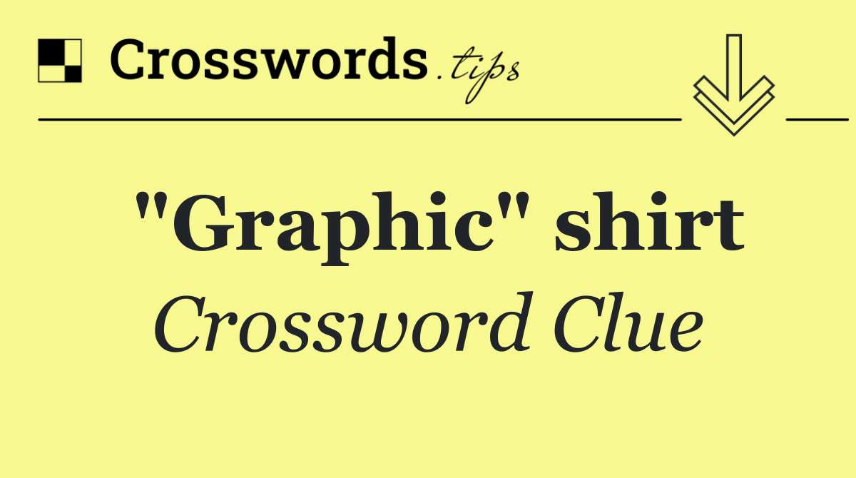 "Graphic" shirt