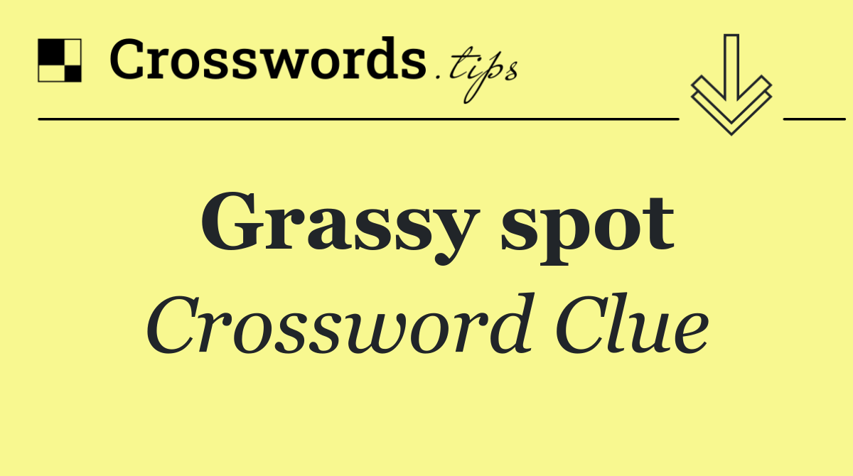Grassy spot