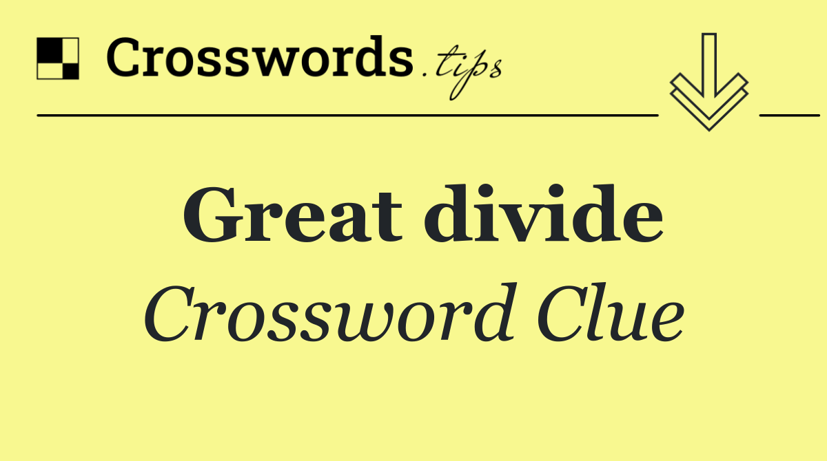 Great divide