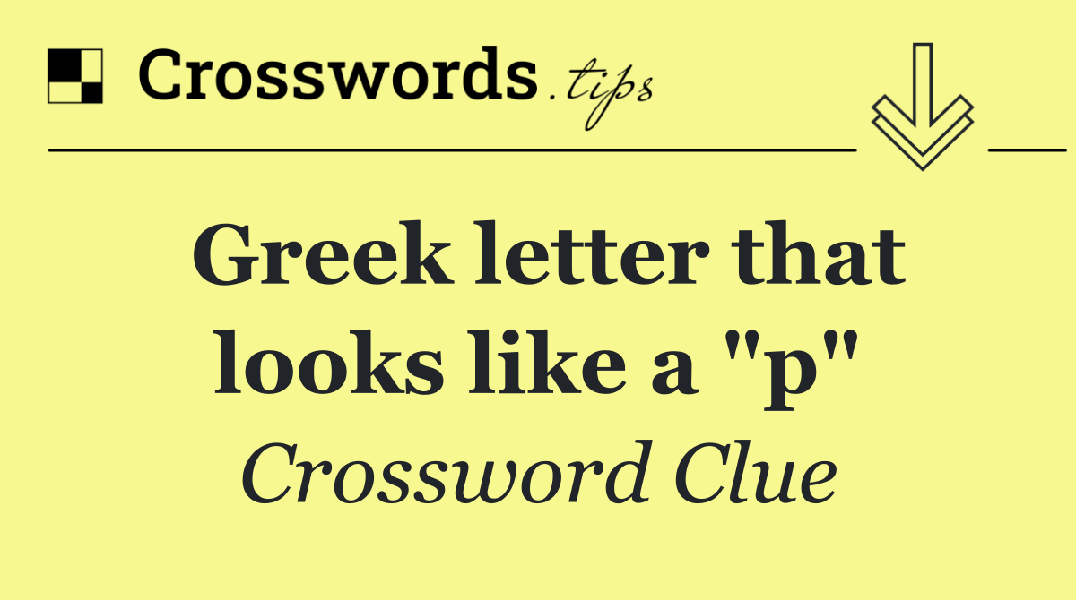 Greek letter that looks like a "p"
