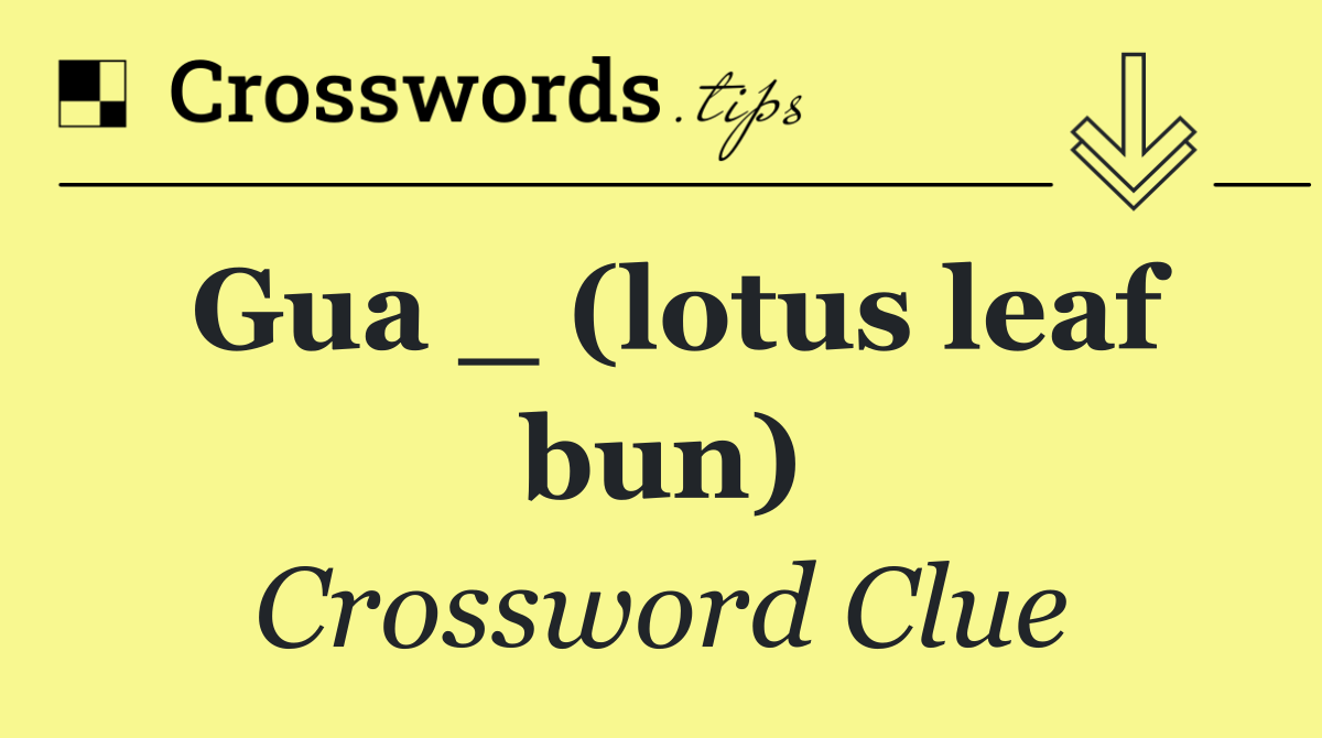 Gua _ (lotus leaf bun)