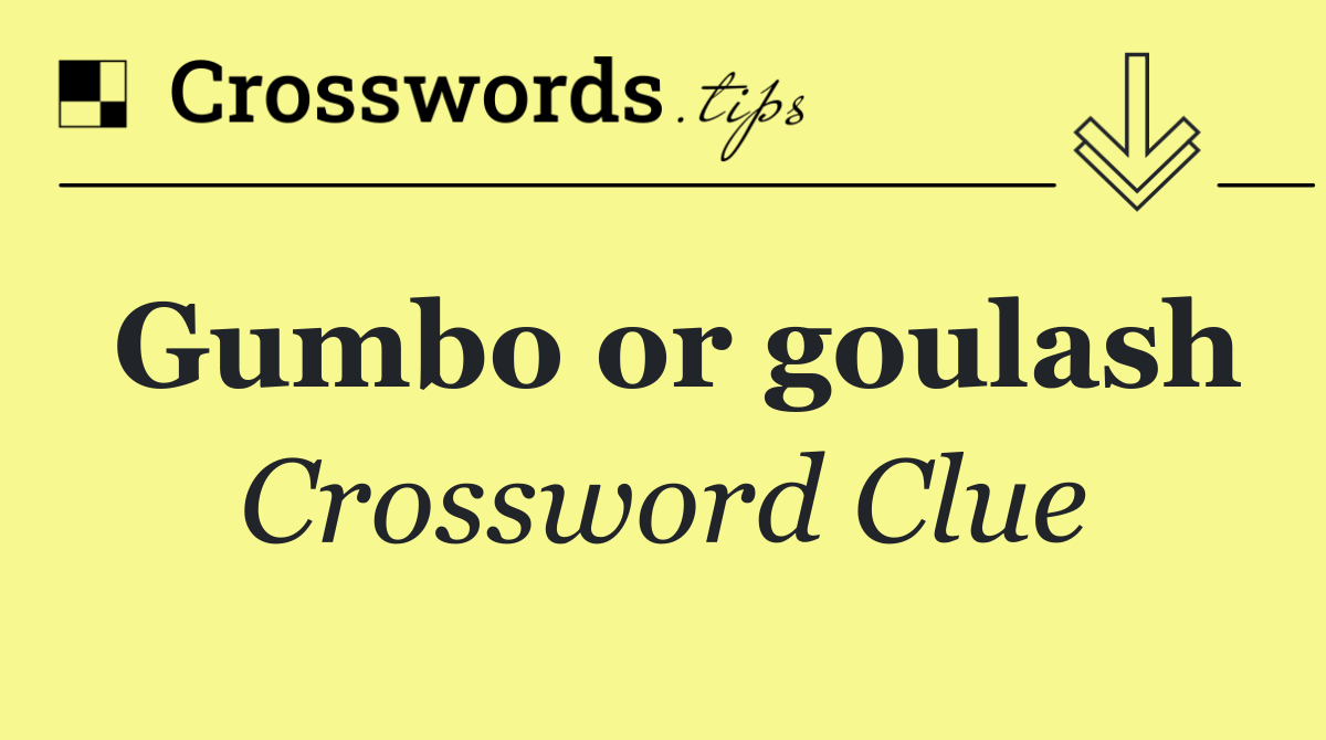 Gumbo or goulash