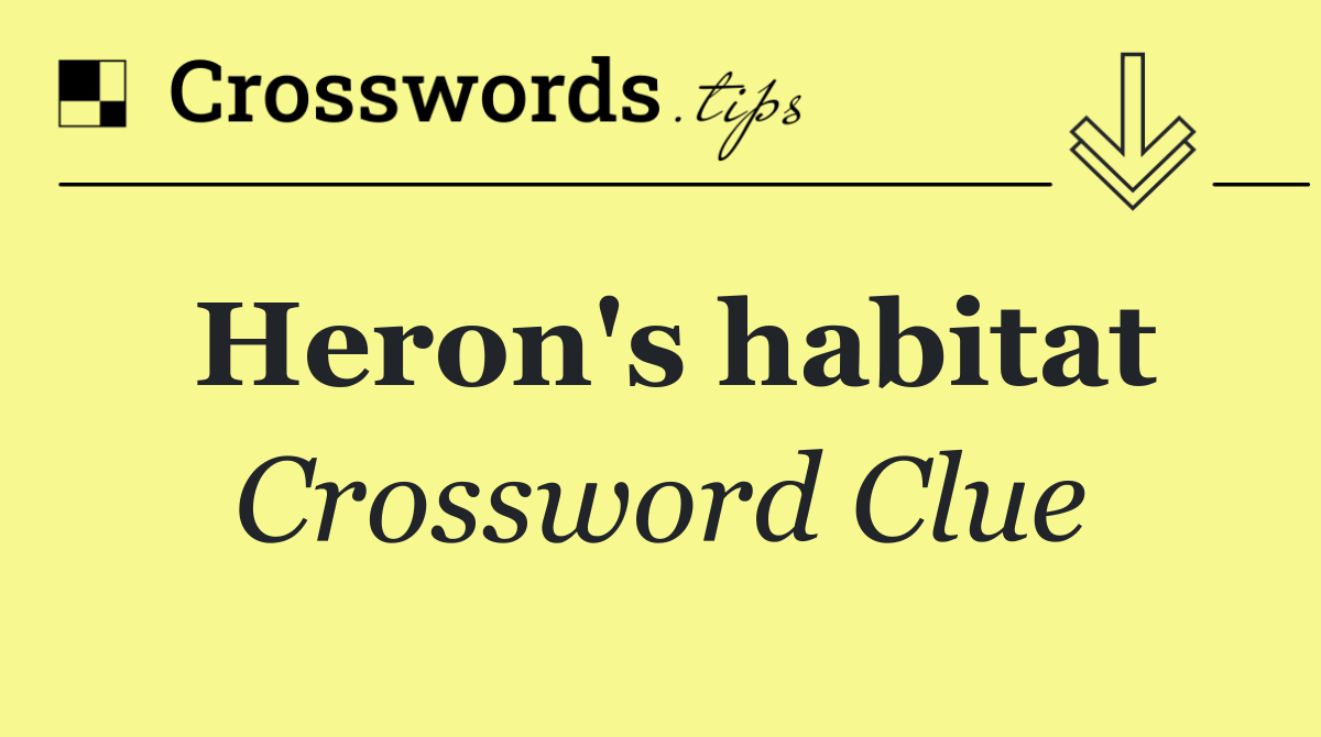 Heron's habitat