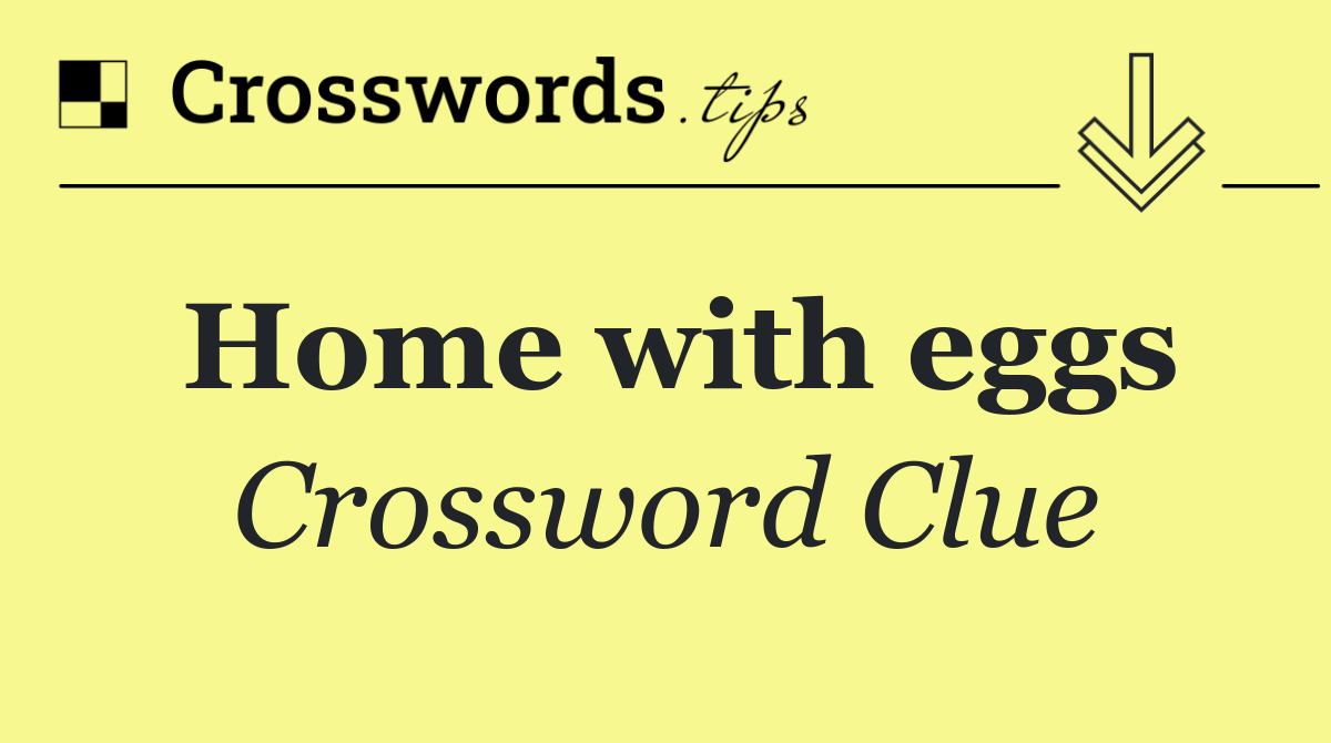 Home with eggs