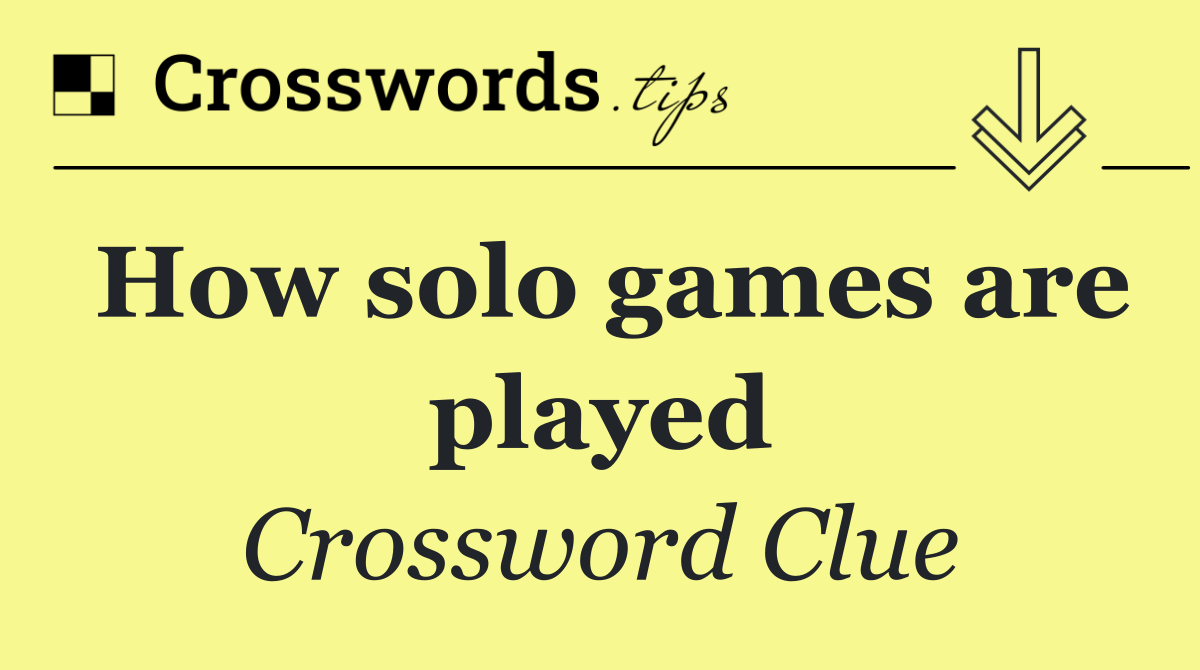 How solo games are played