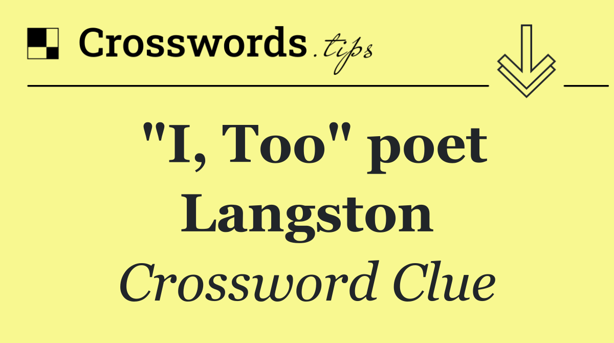"I, Too" poet Langston