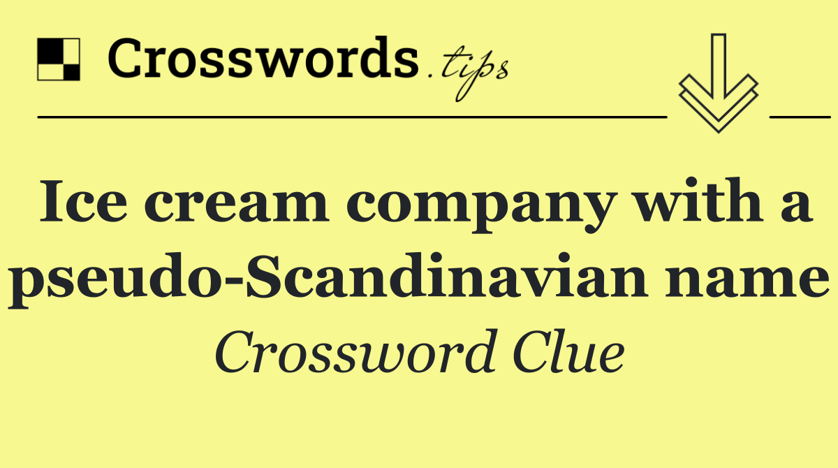 Ice cream company with a pseudo Scandinavian name