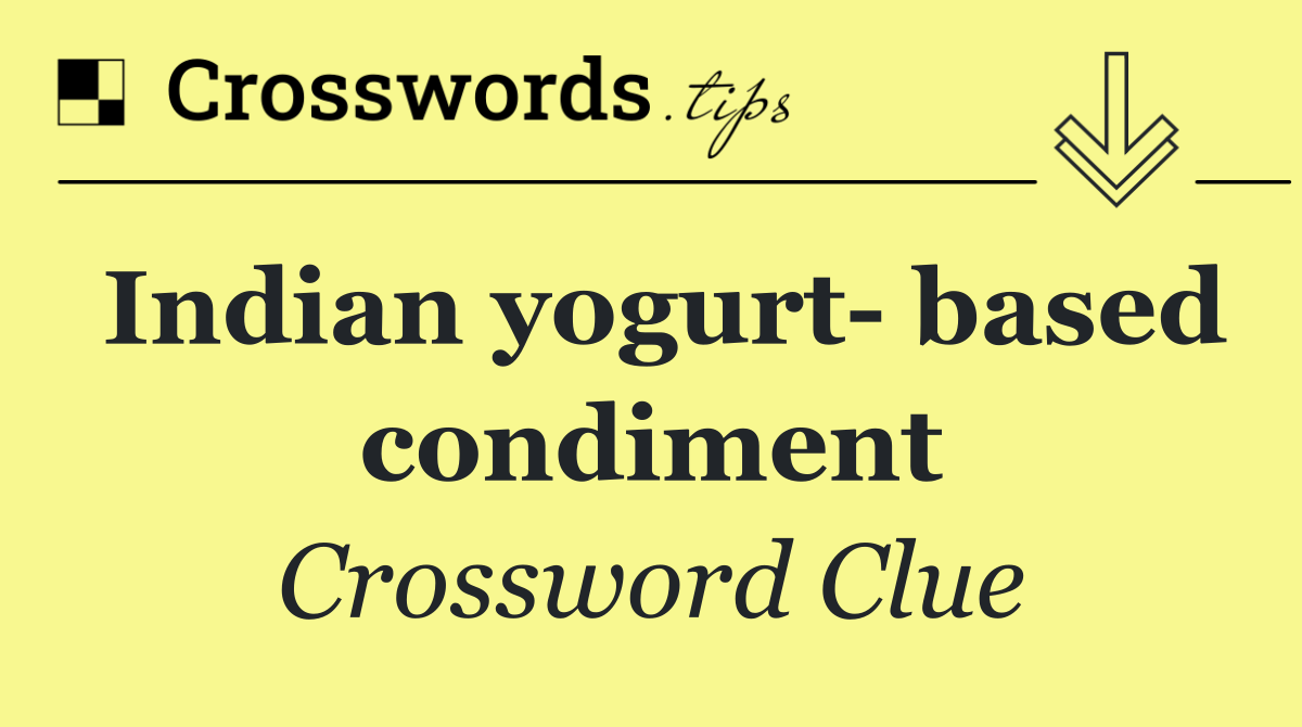 Indian yogurt  based condiment