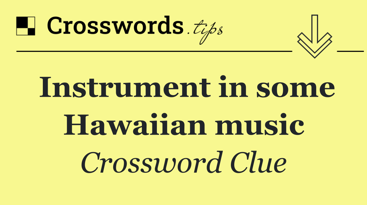 Instrument in some Hawaiian music