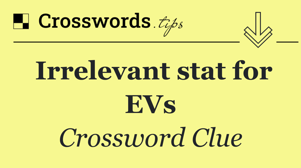 Irrelevant stat for EVs