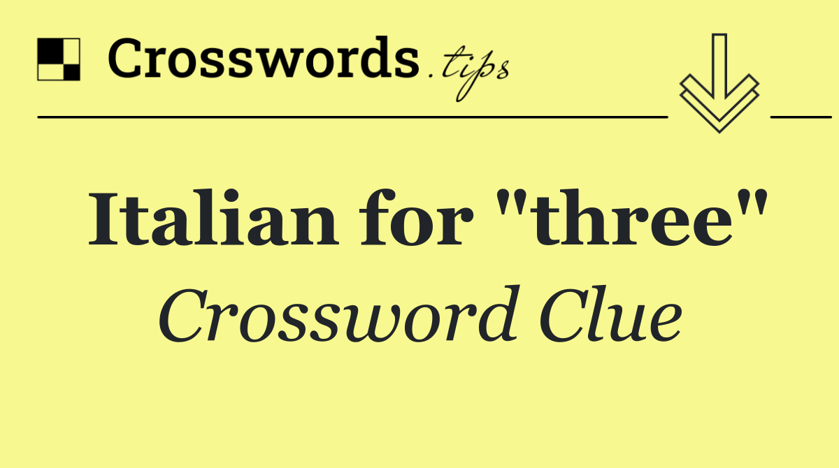 Italian for "three"