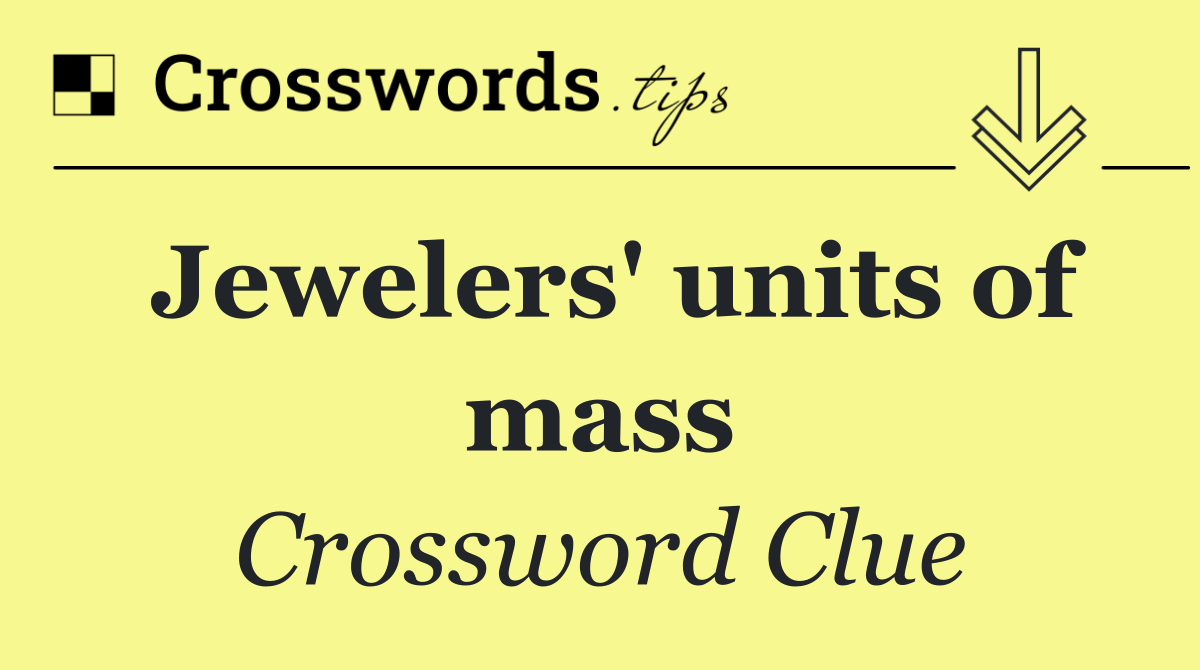 Jewelers' units of mass