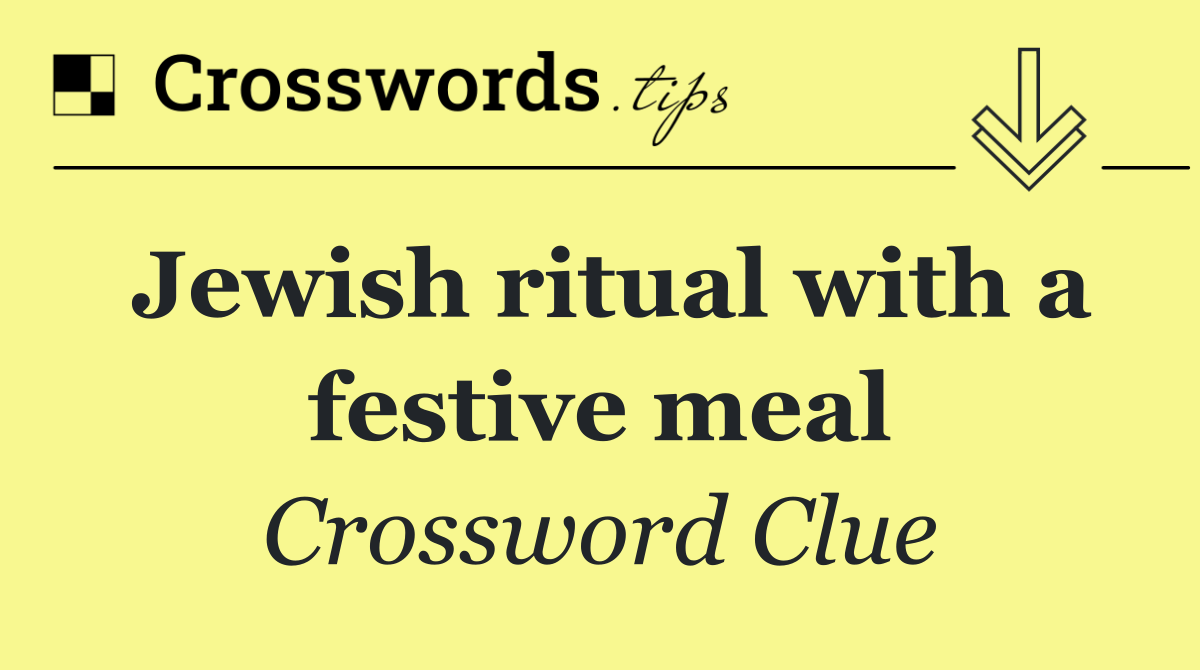 Jewish ritual with a festive meal