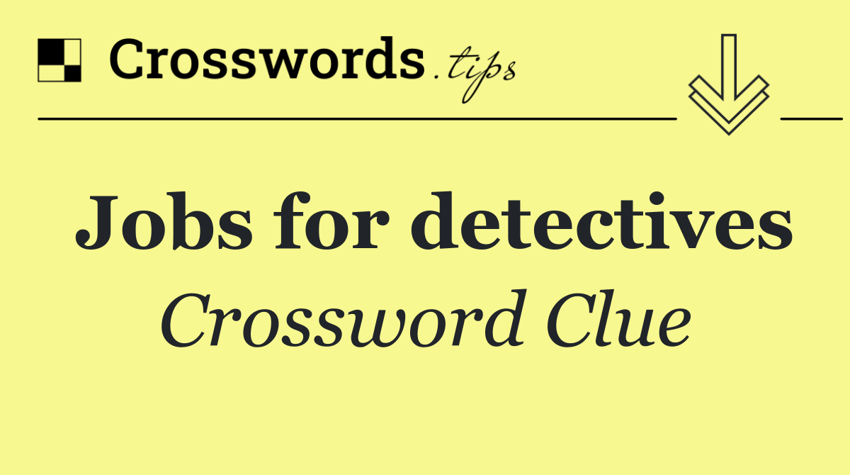 Jobs for detectives