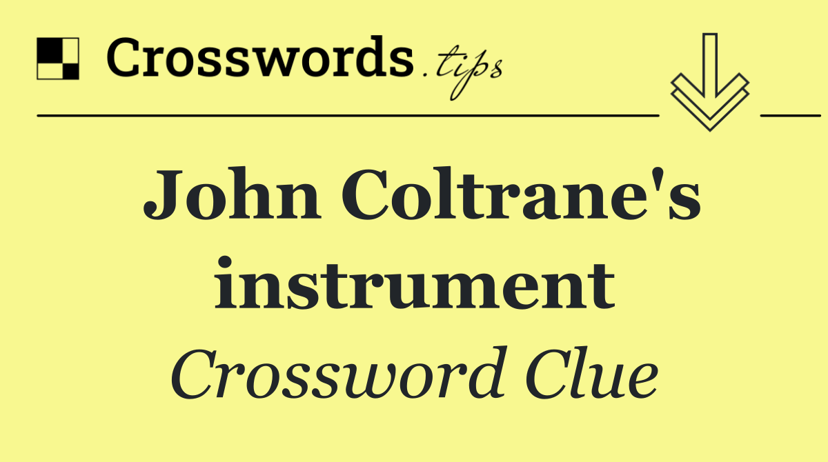 John Coltrane's instrument