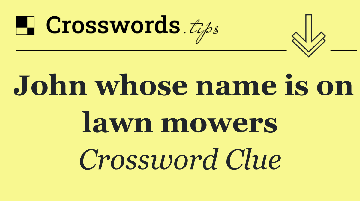 John whose name is on lawn mowers