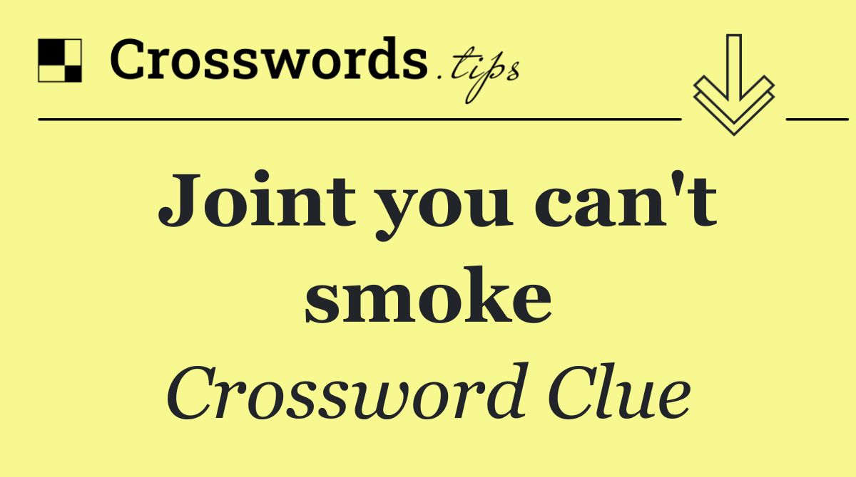 Joint you can't smoke