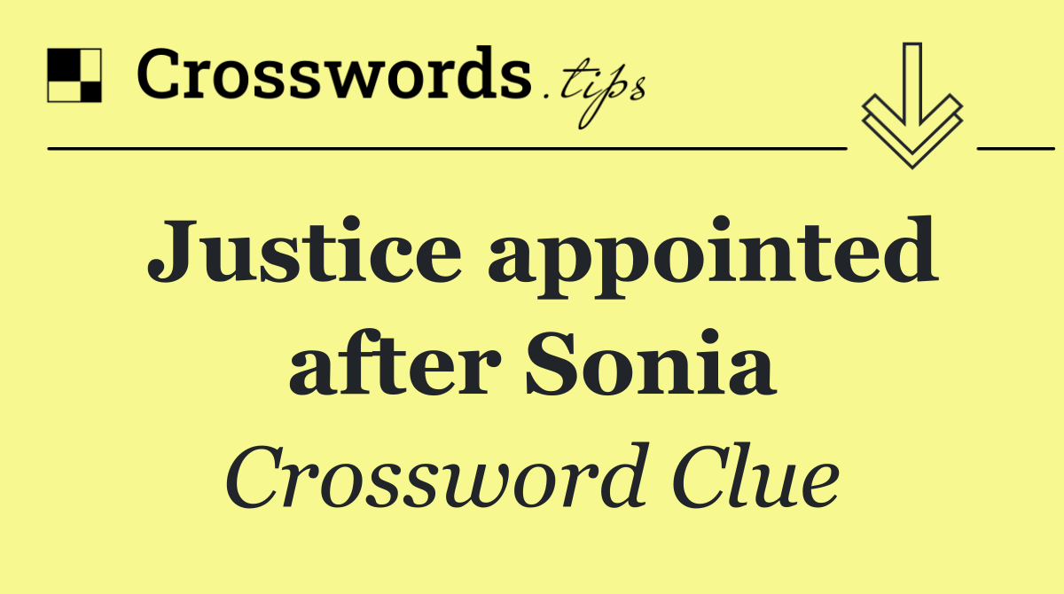 Justice appointed after Sonia