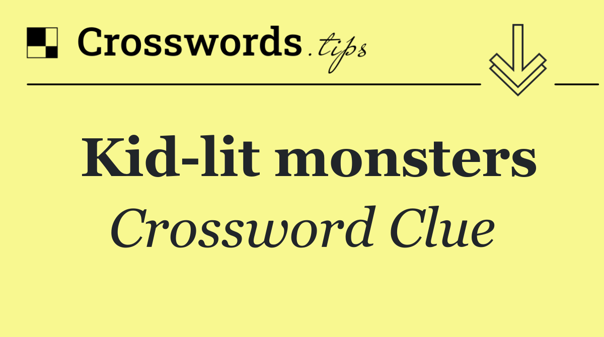 Kid lit monsters
