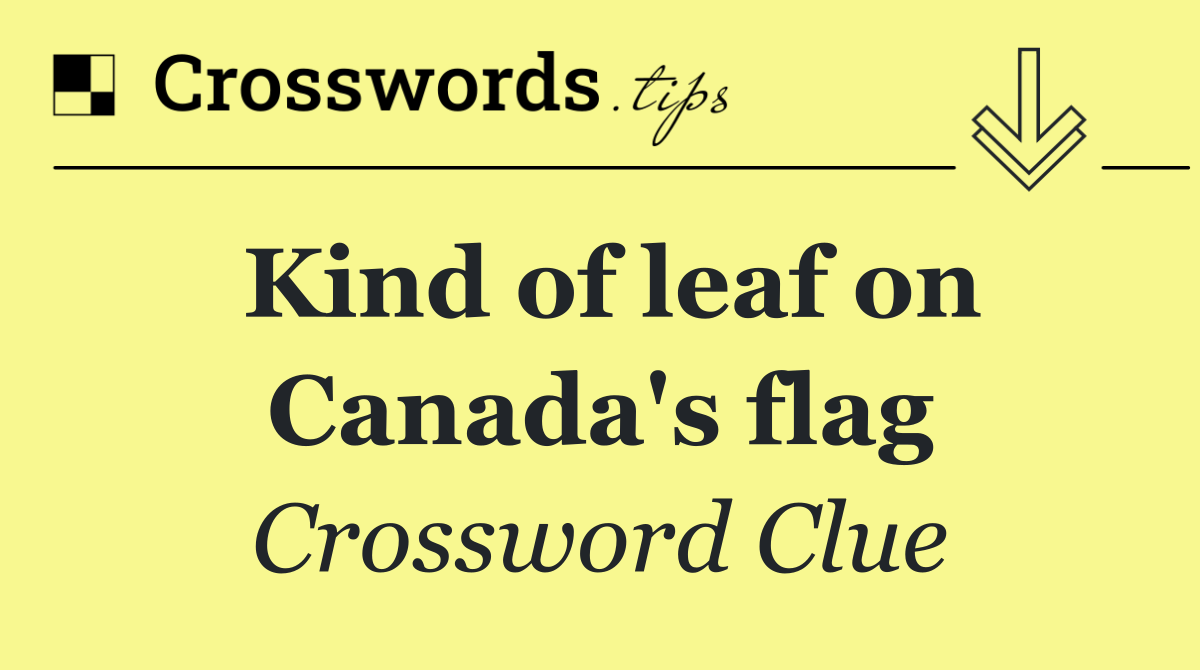 Kind of leaf on Canada's flag