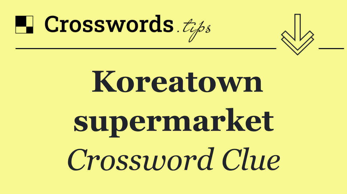 Koreatown supermarket