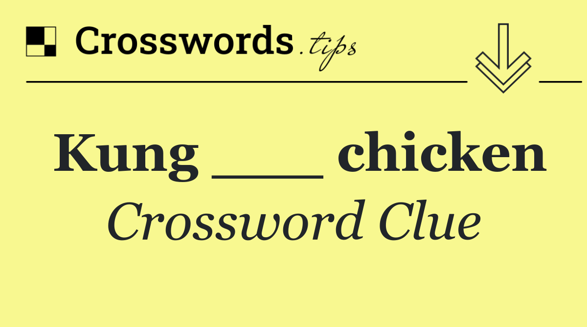 Kung ___ chicken