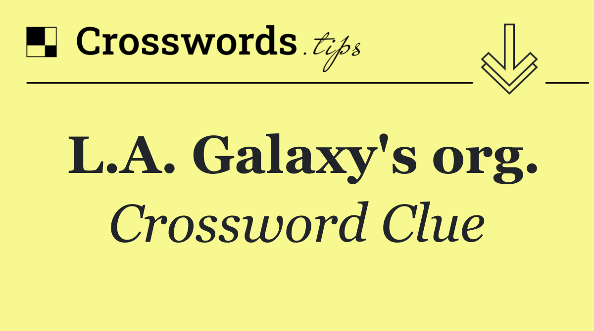 L.A. Galaxy's org.